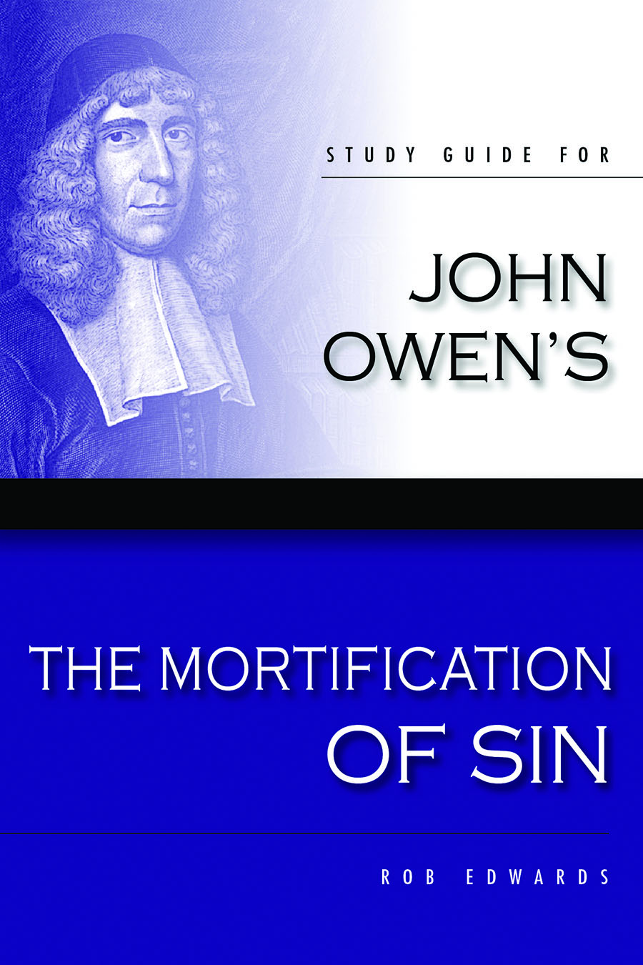The Mortification of Sin - Study Guide